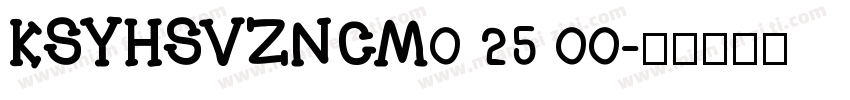 KSYHSVZNCM0 25 00字体转换
